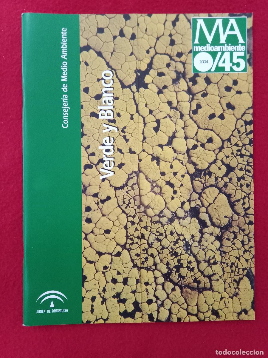 Collezionismo di Riviste e Giornali: Medio Ambiente - Verde y Blanco - N&ordm;. 45 - Edit. CMA. 2004