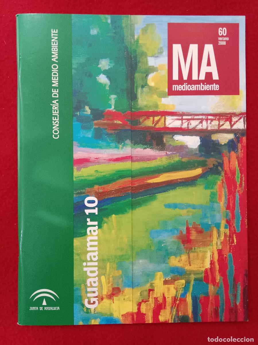 Colecionismo de Revistas e Jornais: Medio Ambiente - Guadiamar 10 - N&ordm;. 60 - Edit. CMA. Verano, 2008