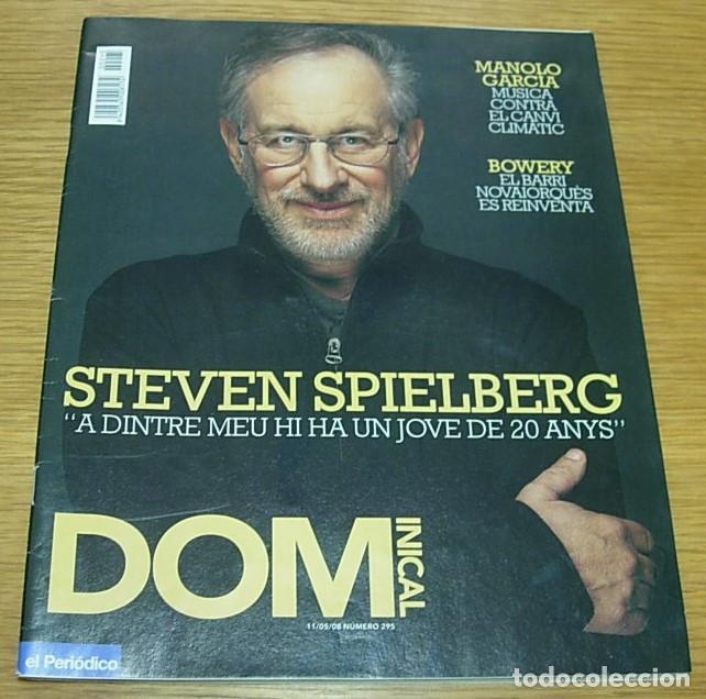 Coleccionismo de Revistas y Peri&oacute;dicos: Revista Dominical n&ordm; 295 STEVEN SPIELBERG Portada+6 Pgs 2008 MANOLO GARCIA 6 Pgs en Catal&aacute;n