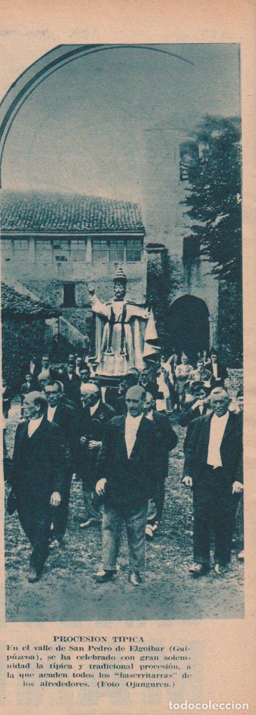 Coleccionismo de Revistas y Peri&oacute;dicos: * EUSKADI * Valle de San Pedro de Elgoibar (Guip&uacute;zcoa), procesi&oacute;n, baserritarras. - 1934