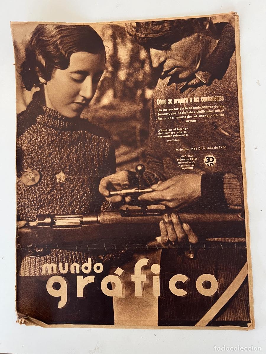 Coleccionismo de Revistas y Peri&oacute;dicos: MUNDO GRAFICO NUM 1310 DE 09/12/1936 GUERRA CIVIL PREPARACION COMBATIENTES FRENTE POPULAR