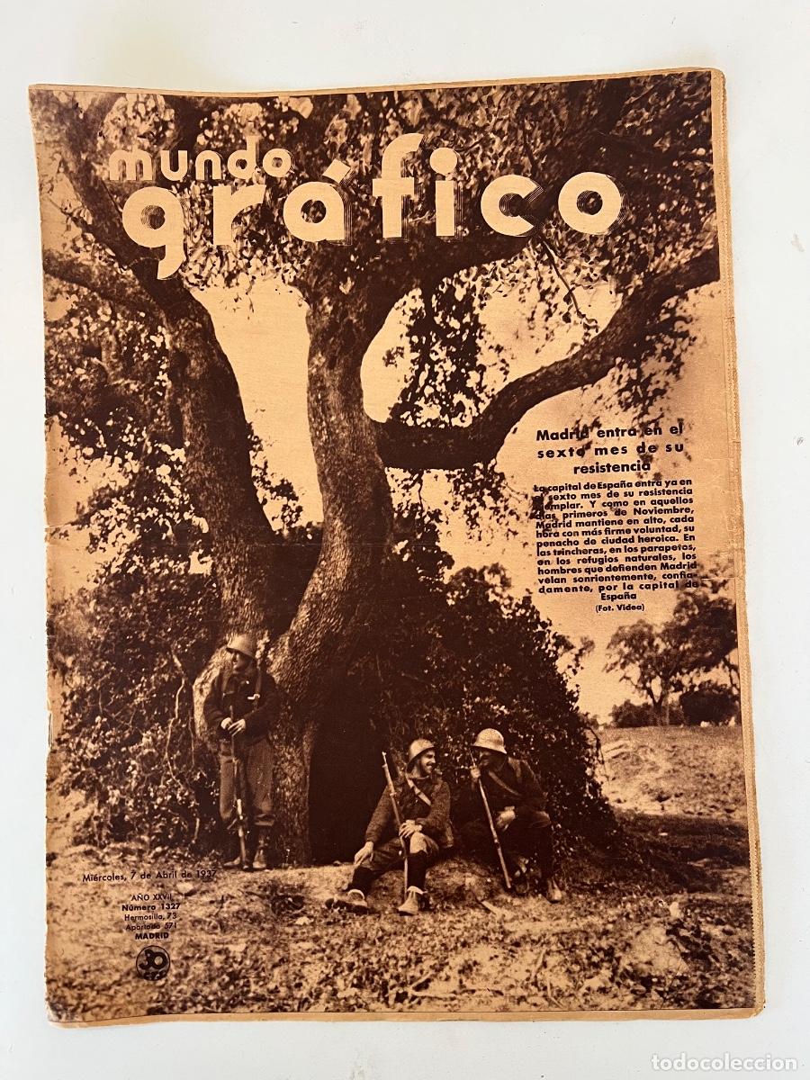 Coleccionismo de Revistas y Peri&oacute;dicos: MUNDO GRAFICO NUM 1327, 07/04/1937 GUERRA CIVIL RESISTENCIA MADRID