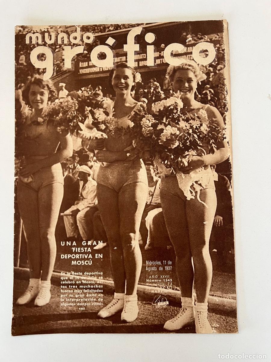 Collectionnisme de Revues et Journaux: MUNDO GRAFICO NUM 1345, 11/08/1937 GUERRA CIVIL FIESTA DEPORTIVA MOSCU