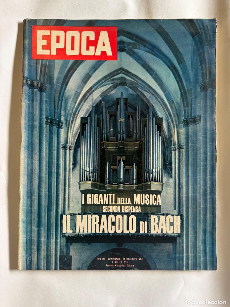 Coleccionismo de Revistas y Peri&oacute;dicos: Revista Epoca, A&ntilde;o 1962, Bach, Marconi, Rusk
