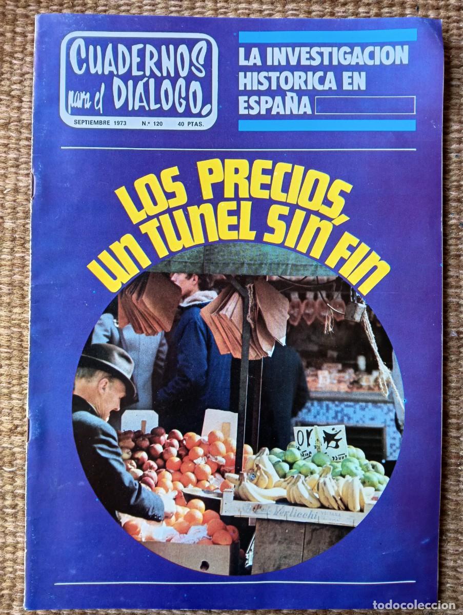 Coleccionismo de Revistas y Peri&oacute;dicos: cuadernos para el dialogo - 1973 - n&ordm; 120 - los precios un tunel sin fin