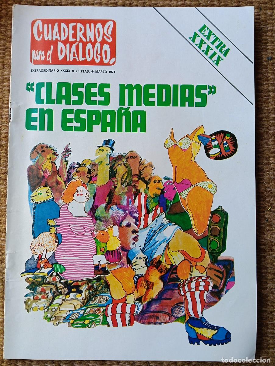 Colecionismo de Revistas e Jornais: cuadernos para el dialogo - 1974 - EXTRA XXXIX - CLASES MEDIAS EN ESPA&Ntilde;A