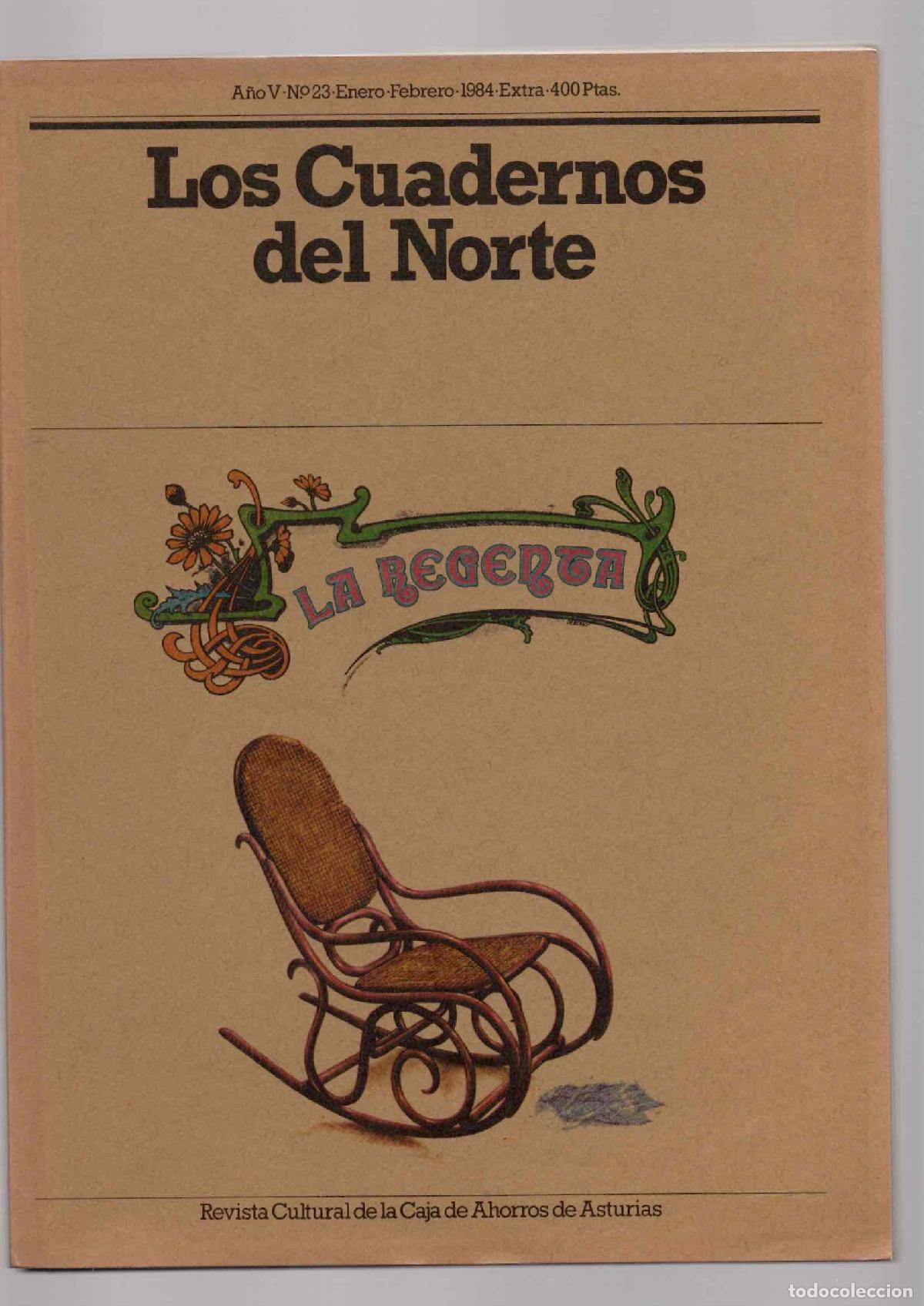 Sammeln von Zeitschriften und Zeitungen: LOS CUADERNOS DEL NORTE REVISTA CULTURAL DE LA CAJA DE AHORROS DE ASTURIAS. LA REGENTA N&ordm; 23 1984
