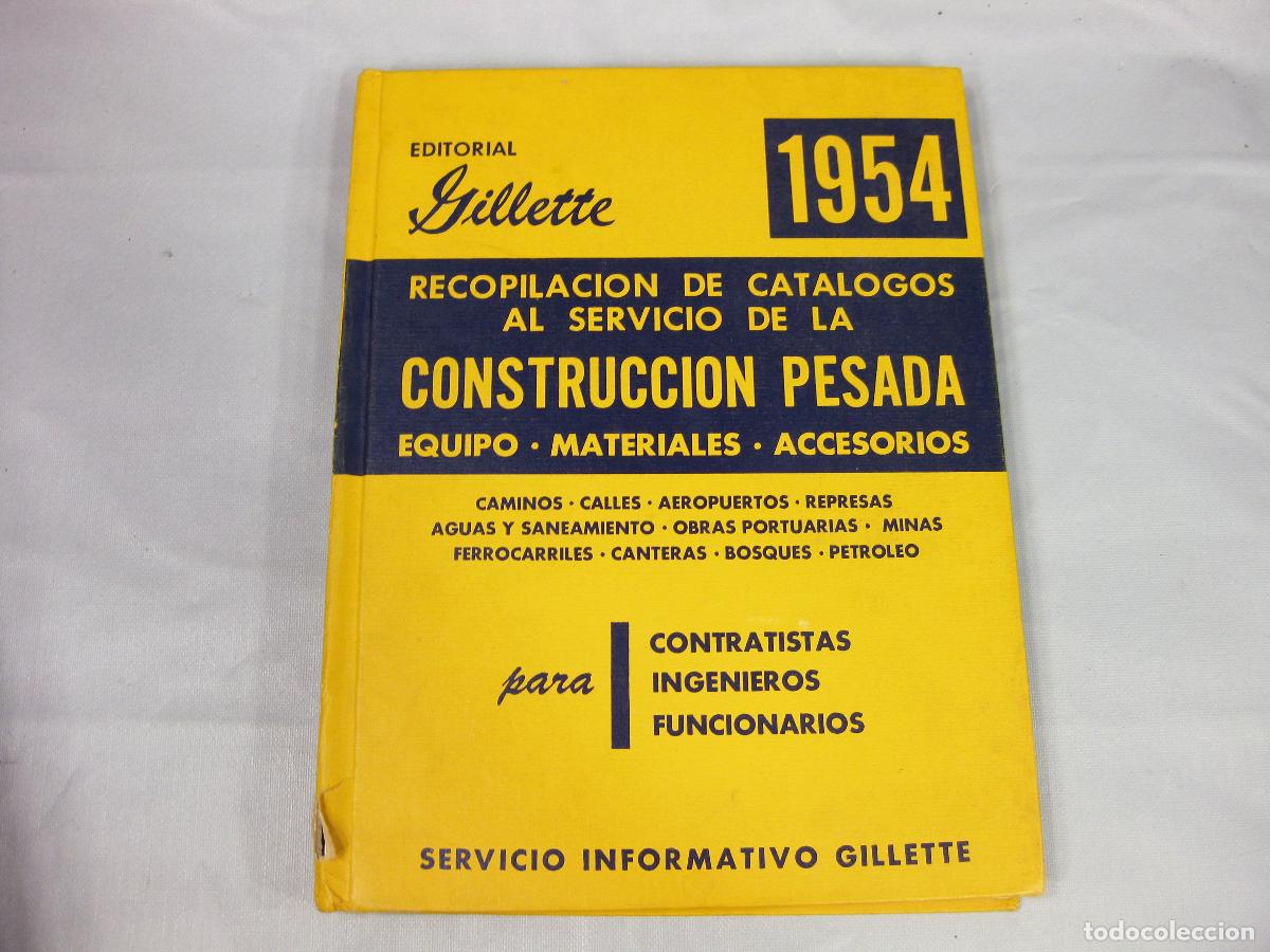Coleccionismo de Revistas y Peri&oacute;dicos: CAT&Aacute;LOGO RECOPILACI&Oacute;N DE CAT&Aacute;LOGOS AL SERVICIO DE LA CONSTRUCCI&Oacute;N PESADA. EDITORIAL GILLETTE 1954