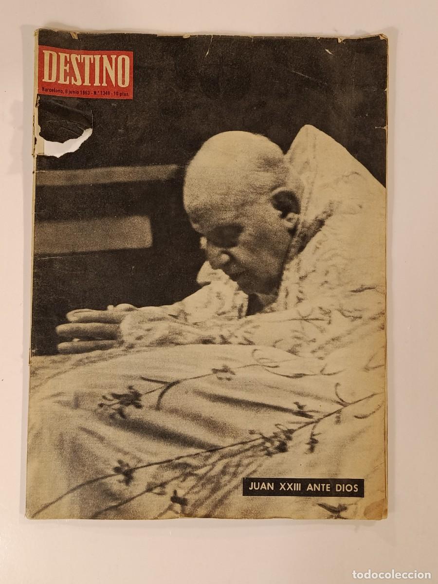 Coleccionismo de Revistas y Peri&oacute;dicos: DESTINO. PERI&Oacute;DICO 1348. 8 DE JUNIO DE 1963. JUAN XXIII ANTE DIOS