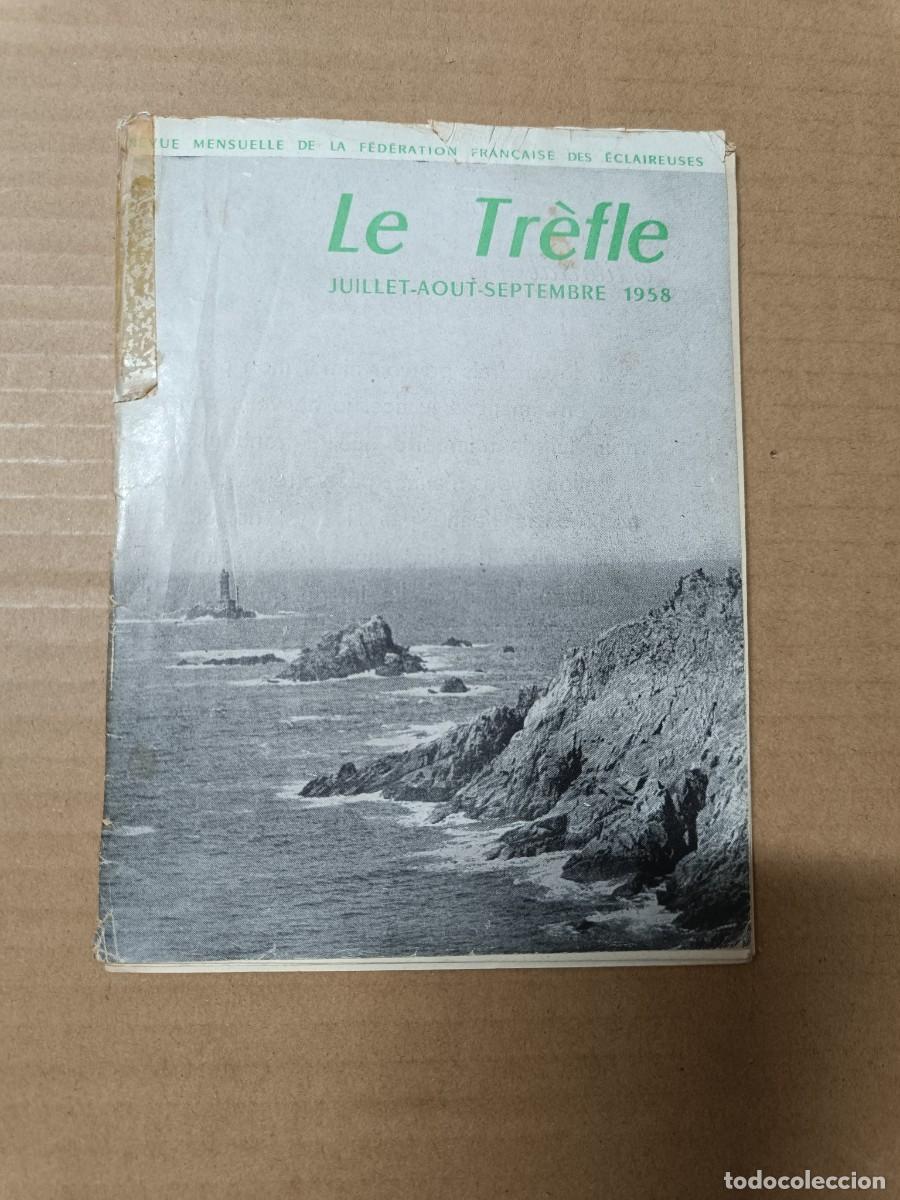Sammeln von Zeitschriften und Zeitungen: ANTIGUA REVISTA LE TREFLE 1958, ECLAIREUSES , BOY SCOUTS FRANCE, FRANCIA -P22