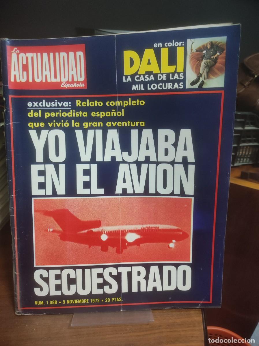 Coleccionismo de Revistas y Peri&oacute;dicos: La Actualidad 9 nov. 1972 Sucesos: Secuestro a&eacute;reo Arte: Salvador Dal&iacute;
