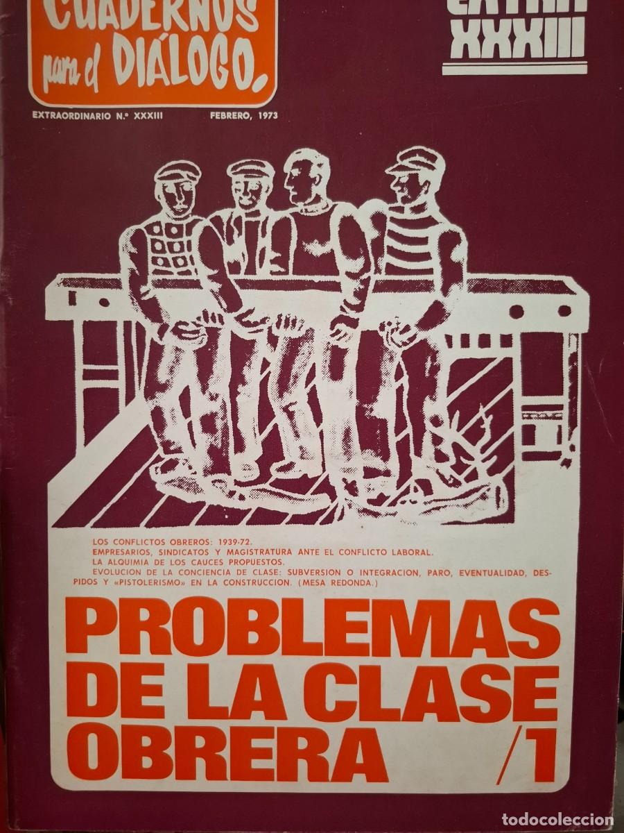 Coleccionismo de Revistas y Peri&oacute;dicos: cuadernos para el di&aacute;logo extra 33 febrero 1973 problemas de la clase obrera 1