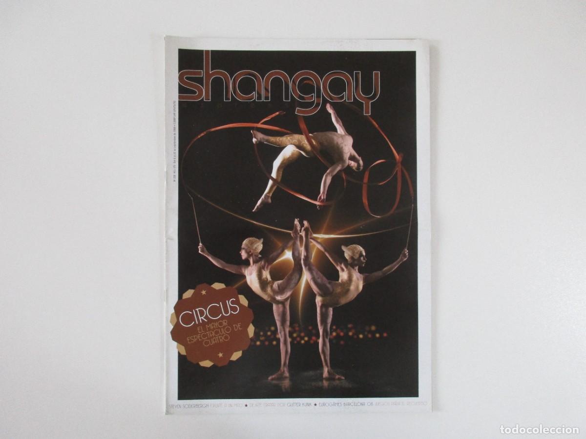 Collection Magazines and Newspapers: SHANGAY N&ordm; 338 - CIRCUS - STEVEN SODERBERGH - DARIO PE&Ntilde;A - PATRICIA CONDE - REVISTA GAY 2008 LGTBI