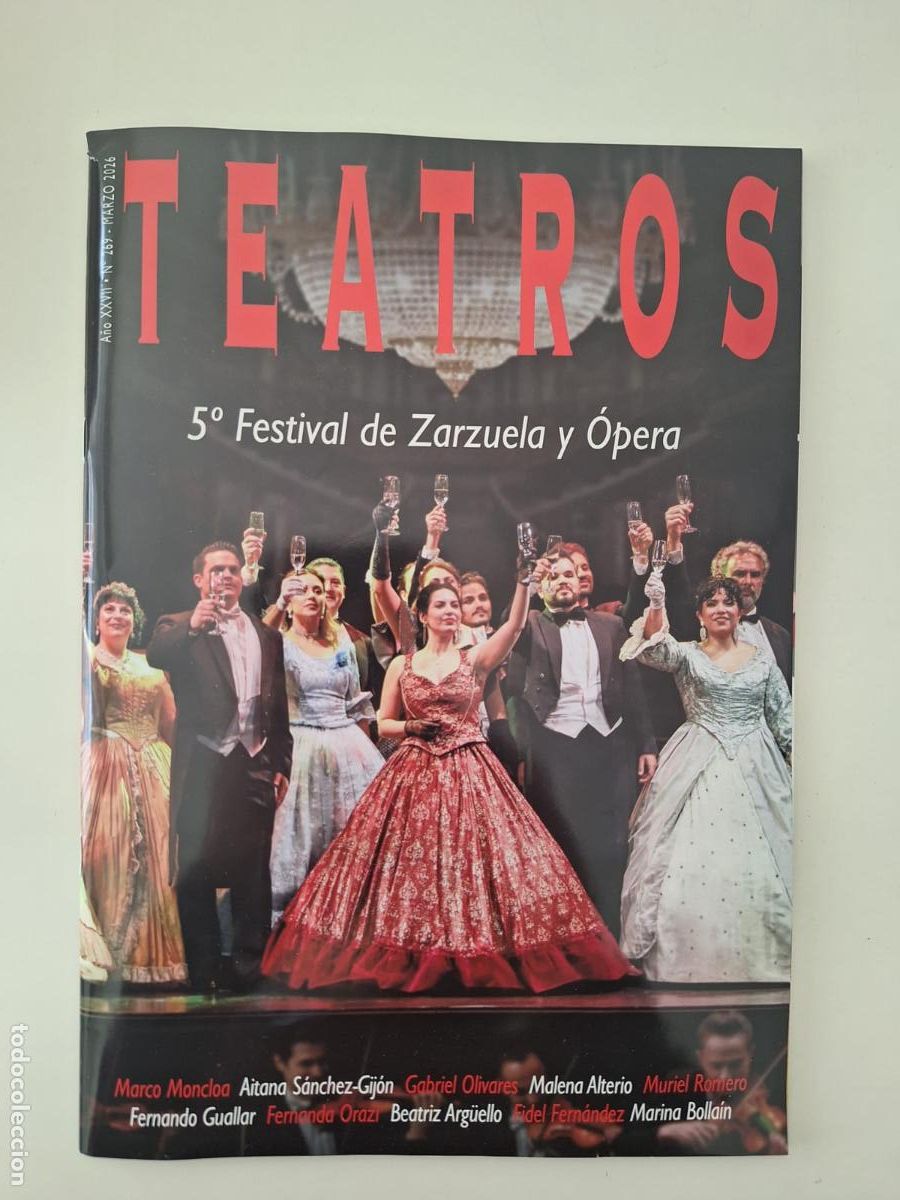 Coleccionismo de Revistas y Peri&oacute;dicos: Revista Teatros Madrid N&ordm; 269 Marzo 2026 - 5&ordm; Festival de Zarzuela y &Oacute;pera Teatro Amaya Madrid