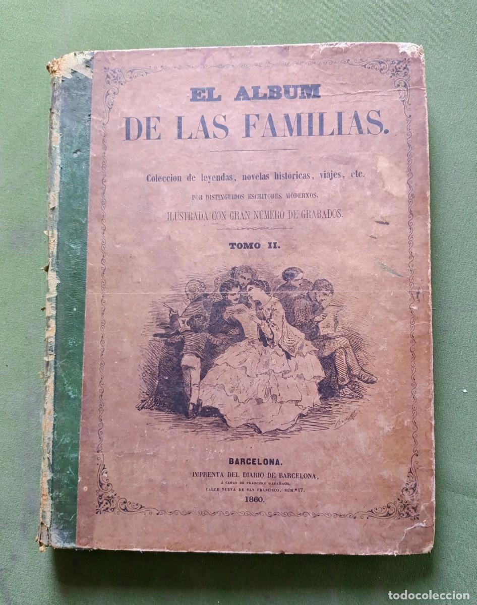 Coleccionismo de Revistas y Peri&oacute;dicos: EL &Aacute;LBUM DE LAS FAMILIAS. TOMO II - COLECCI&Oacute;N DE LEYENDAS, NOVELAS HIST&Oacute;RICAS, VIAJES ETC. - 1860