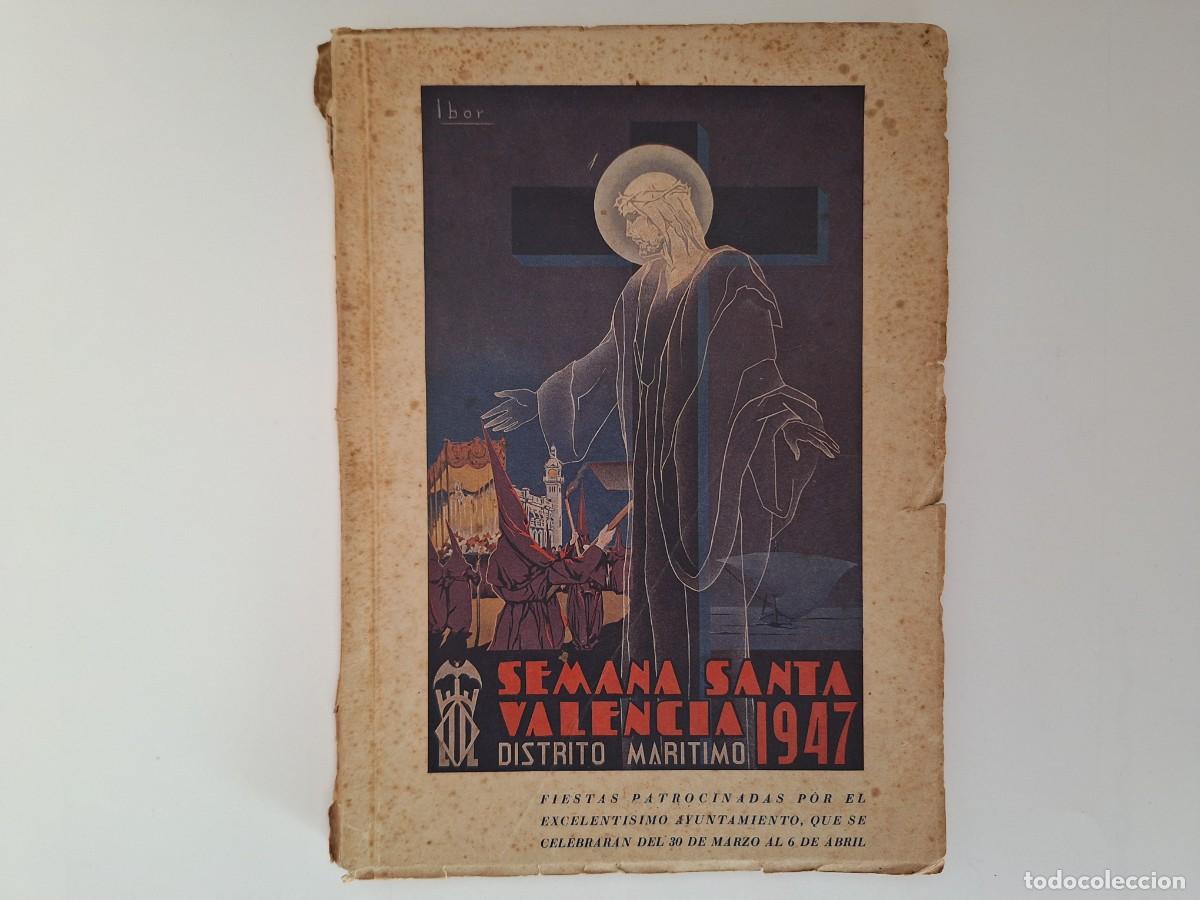 Sammeln von Zeitschriften und Zeitungen: ANTIGUO PROGRAMA SEMANA SANTA VALENCIA A&Ntilde;O 1947 DISTRITO MARITIMO ILUSTRA IBOR PUBLICIDAD EPOCA RV