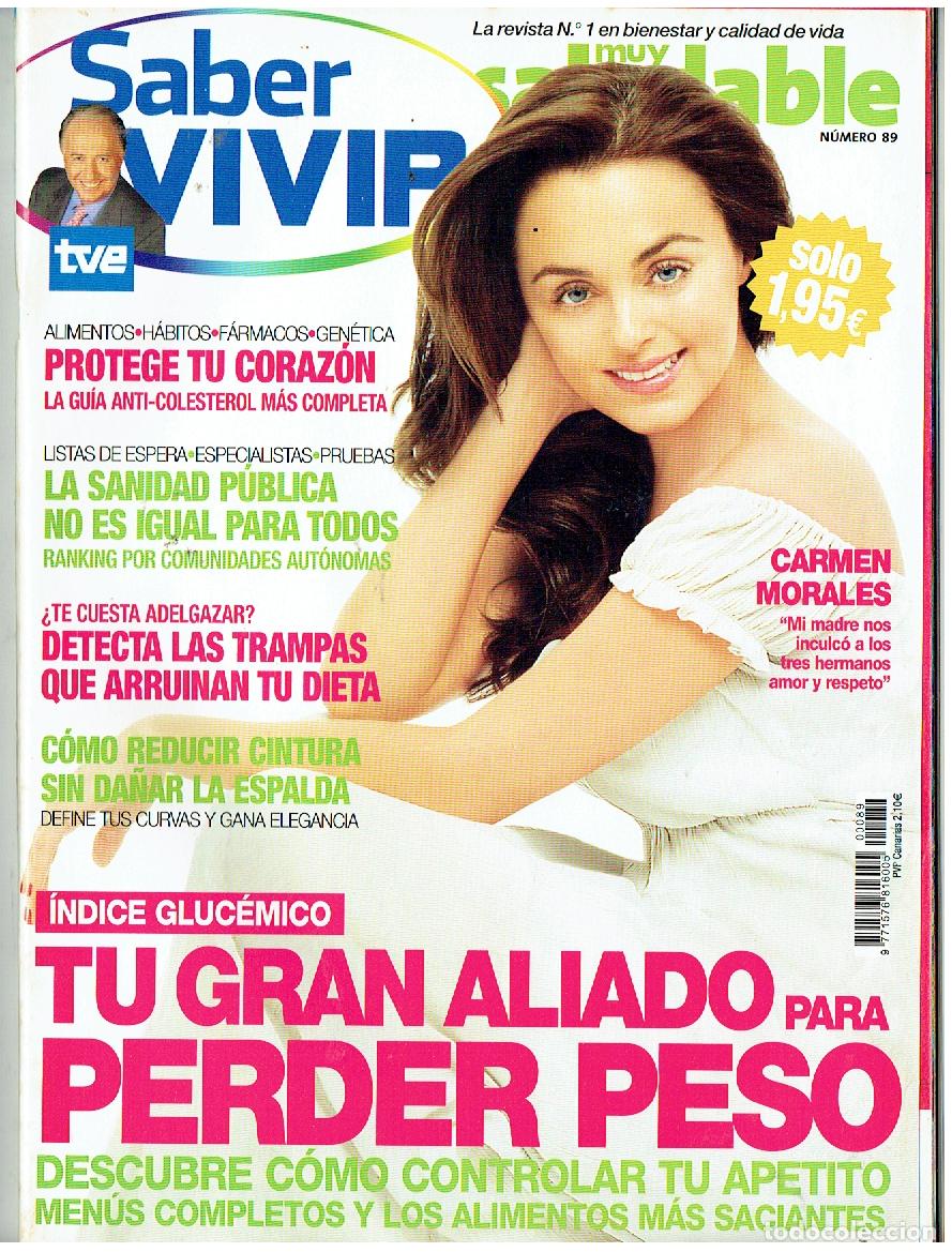 Coleccionismo de Revistas y Peri&oacute;dicos: SABER VIVIR. N&ordm; 89. CARMEN MORALES. MI MADRE NOS INCULC&Oacute; AMOR Y RESPETO. MARZO /2000.(P/B76)