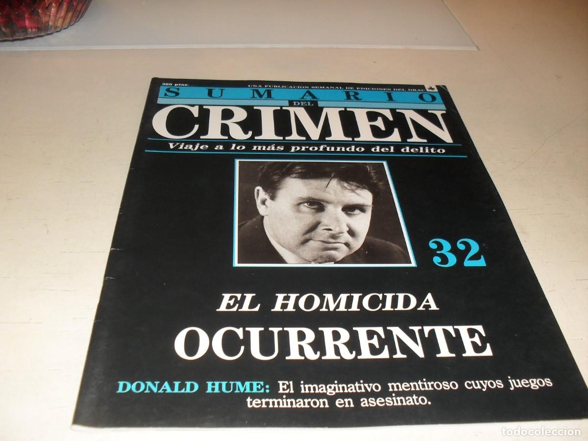 Collectionnisme de Revues et Journaux: SUMARIO DEL CRIMEN N&ordm; 32,EL HOMICIDA OCURRENTE,DONALD HUME,DE 100.JESUS DOMINGO EDITOR,1991