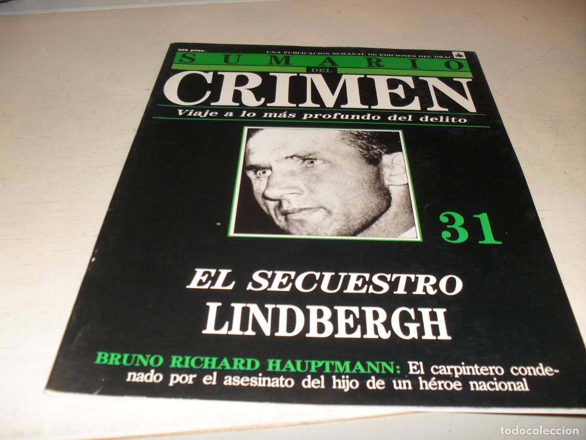 Collectionnisme de Revues et Journaux: SUMARIO DEL CRIMEN N&ordm; 31,EL SECUESTRO LINDBERGH,DE 100.JESUS DOMINGO EDITOR,1991
