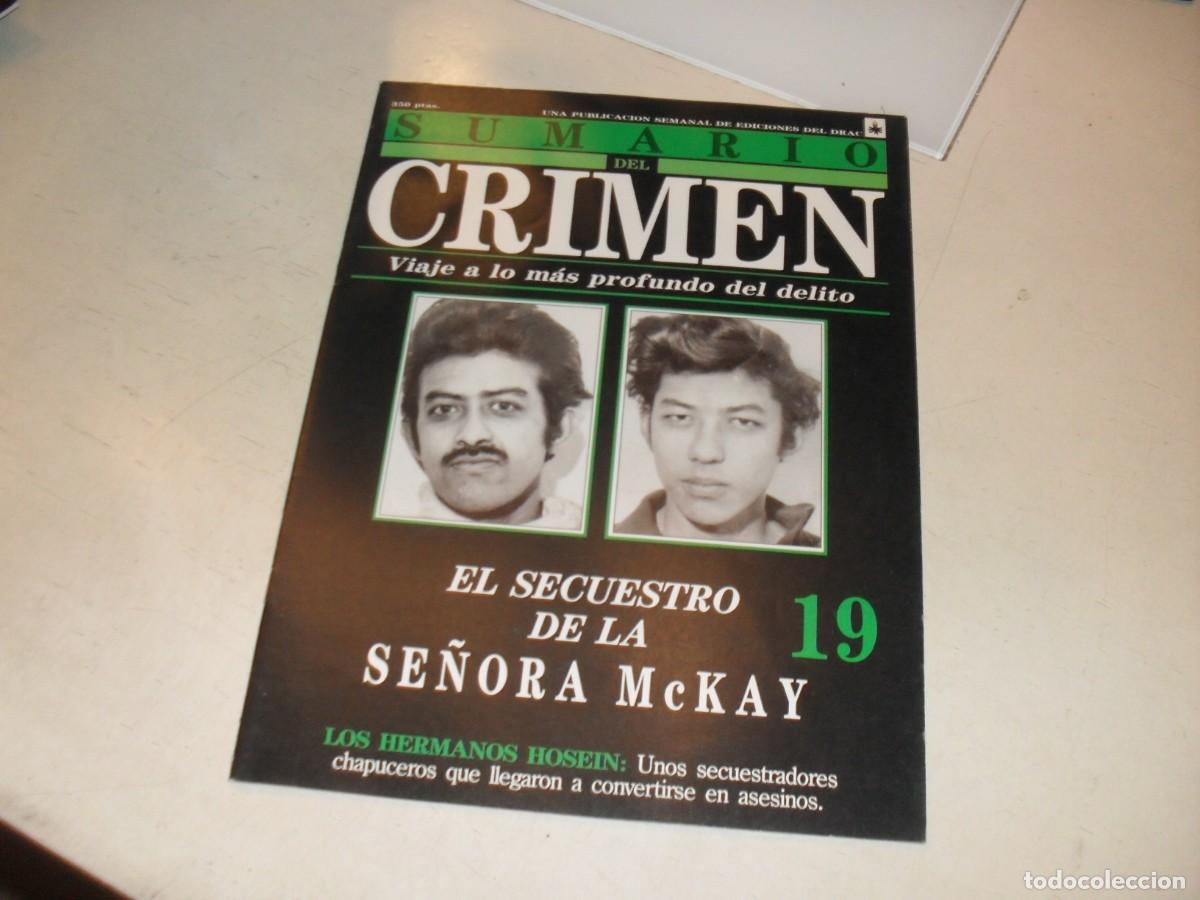 Collectionnisme de Revues et Journaux: SUMARIO DEL CRIMEN N&ordm; 19,EL SECUESTRO DE LA SE&Ntilde;ORA MCKAY,DE 100.JESUS DOMINGO EDITOR,1991