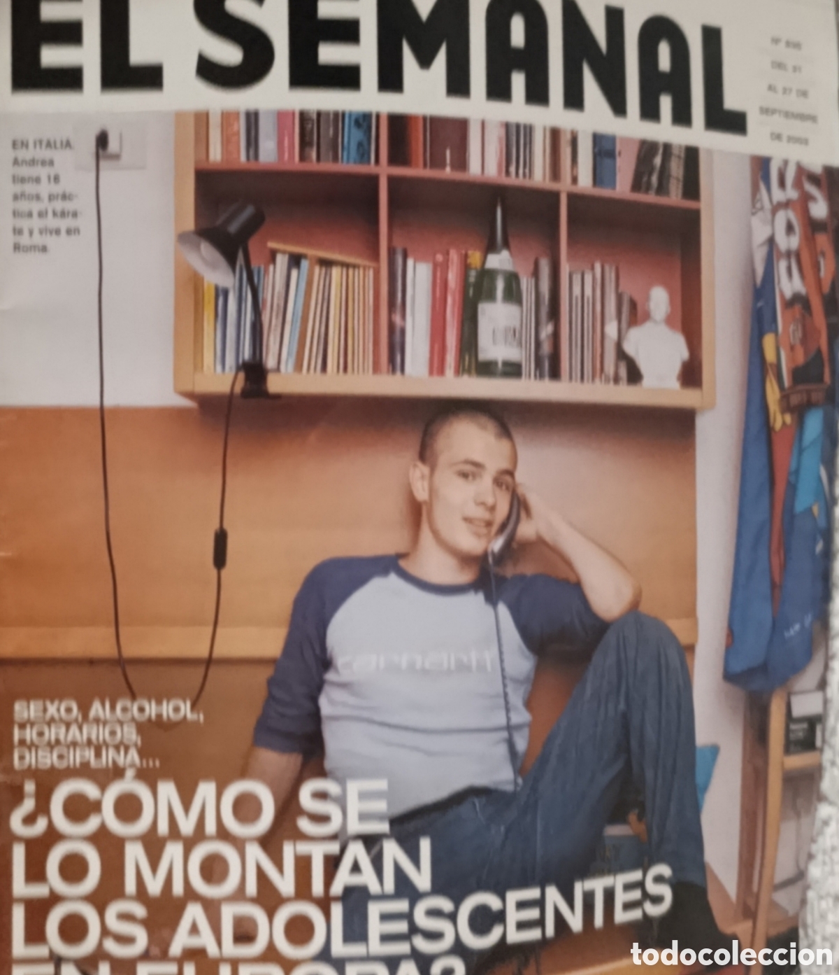 Sammeln von Zeitschriften und Zeitungen: Revista El Semanal - 21 al 27 de septiembre de 2003 - &rdquo;&iquest;C&oacute;mo se lo montan los adolescentes en Europa
