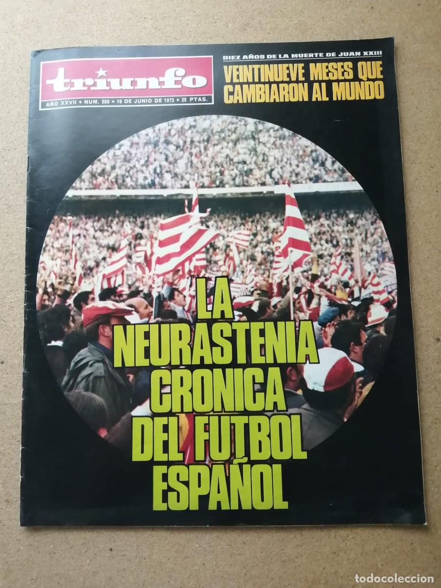 Collection Magazines and Newspapers: REVISTA TRIUNFO (NUMERO 559) LA NEURASTENIA CRONICA DEL FUTBOL ESPA&Ntilde;OL