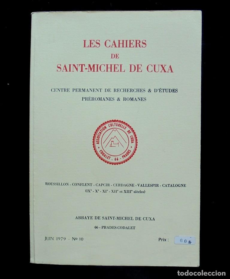 Coleccionismo de Revistas y Peri&oacute;dicos: Les Cahiers de Saint-Michel de Cuxa 1979 juin n. 10&ordm;. Centre Permanent De Recherches et d'Etudes Pr&eacute;