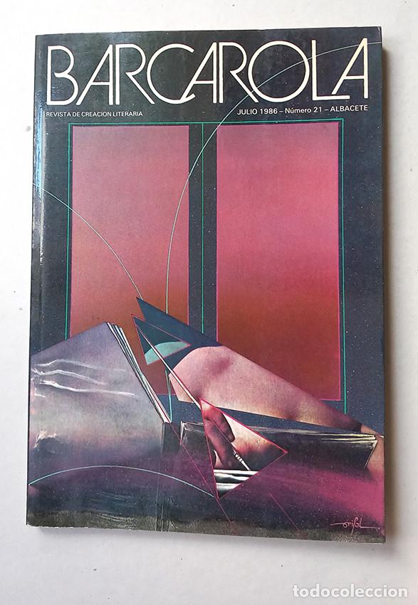 Coleccionismo de Revistas y Peri&oacute;dicos: Barcarola 21. Entrevista con Jaime Gil de Biedma. In memoriam: Jorge Luis Borges. Julio 1986