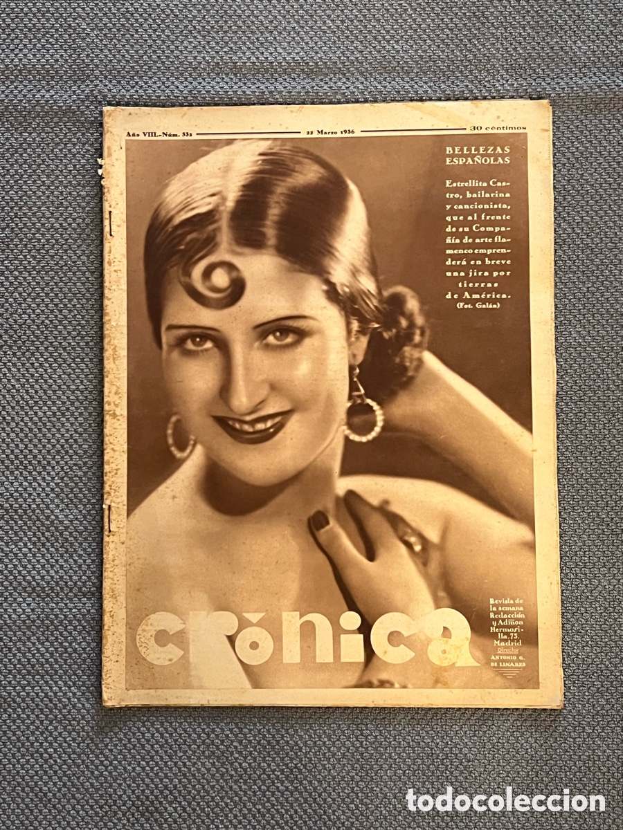 Coleccionismo de Revistas y Peri&oacute;dicos: CRONICA. Estrellita Castro, Regino M&aacute;s y las Fallas, inicia la tercera etapa parlamentaria Rep&uacute;blica