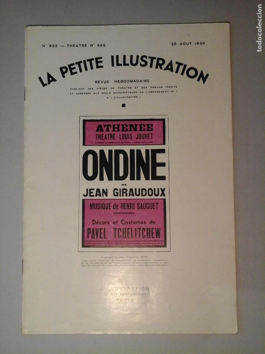 Coleccionismo de Revistas y Peri&oacute;dicos: LA PETITE ILLUSTRATION. JEAN GIRAUDOUX. ONDINE. TH&Eacute;ATRE LOUIS JOUVET. LIPNITZKI. TEATRO. RARO