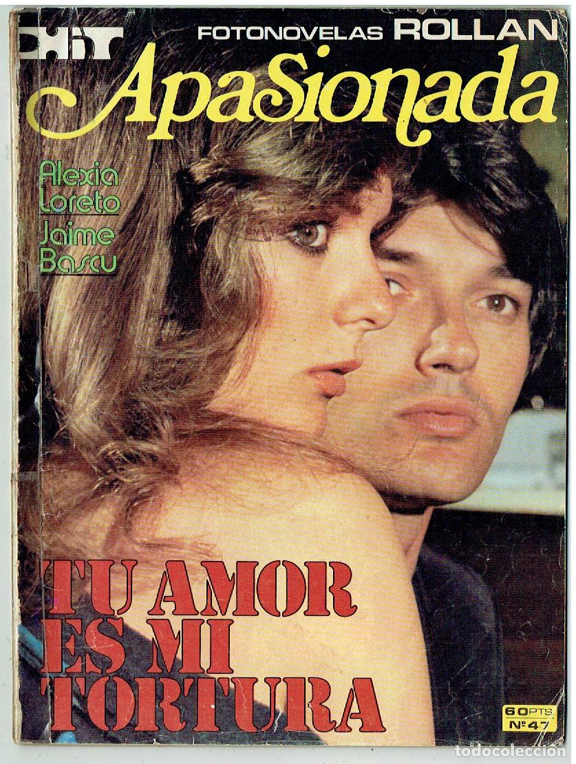 Coleccionismo de Revistas y Peri&oacute;dicos: FOTONOVELAS ROLLAN. APASIONADA. N&ordm; 47. ALEXIA LORETO - JAIME BASCU. VER FOTOS. (ST/PR)