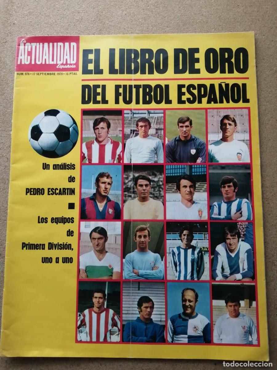 Collectionnisme de Revues et Journaux: LA ACTUALIDAD ESPA&Ntilde;OLA (NUMERO 976) EL LIBRO DE ORO DEL FUTBOL ESPA&Ntilde;OL
