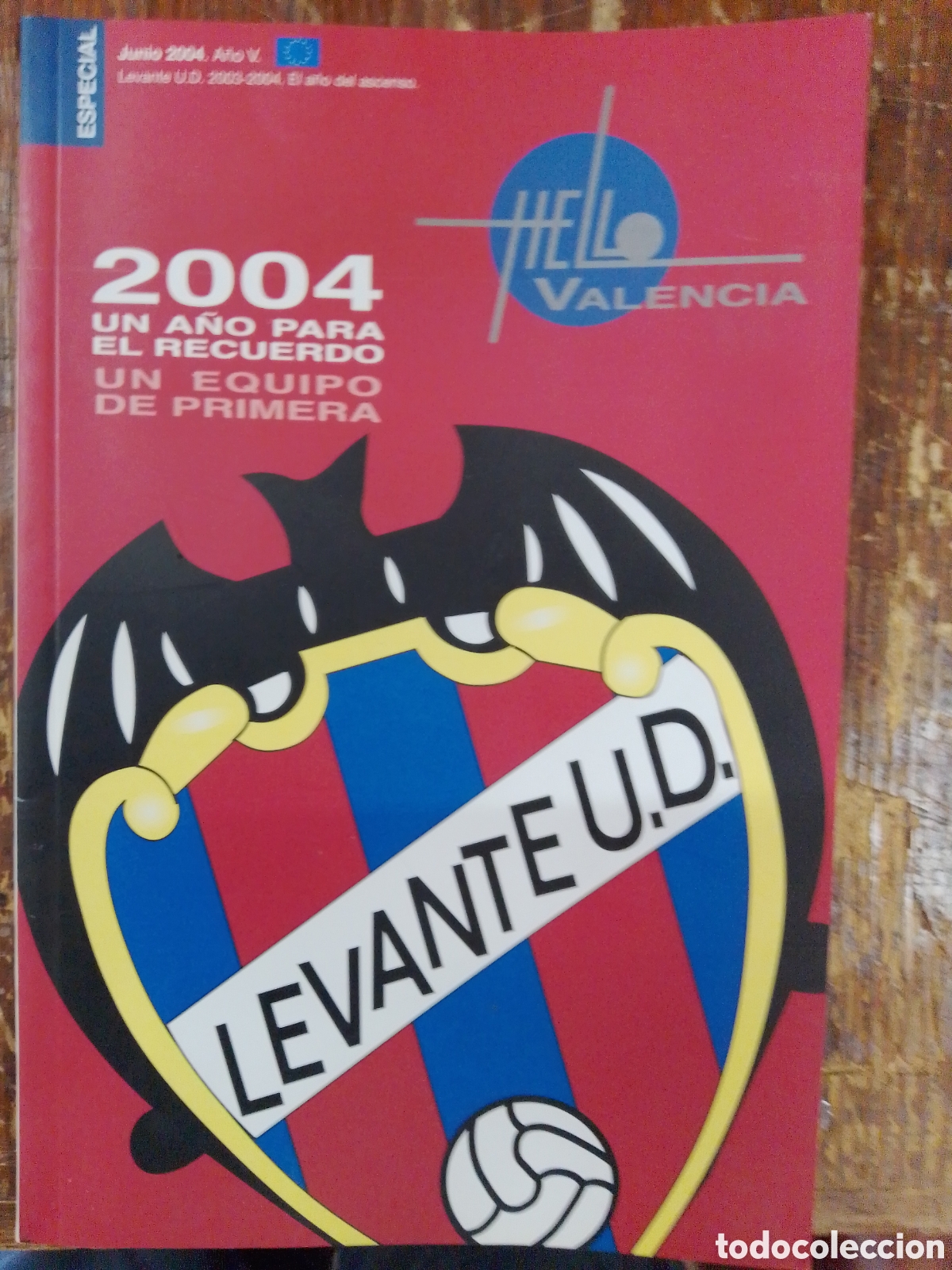 Coleccionismo de Revistas y Peri&oacute;dicos: ESPECIAL LEVANTE U.D. HELLO VALENCIA. 2004 UN A&Ntilde;O PARA EL RECUERDO. 2004
