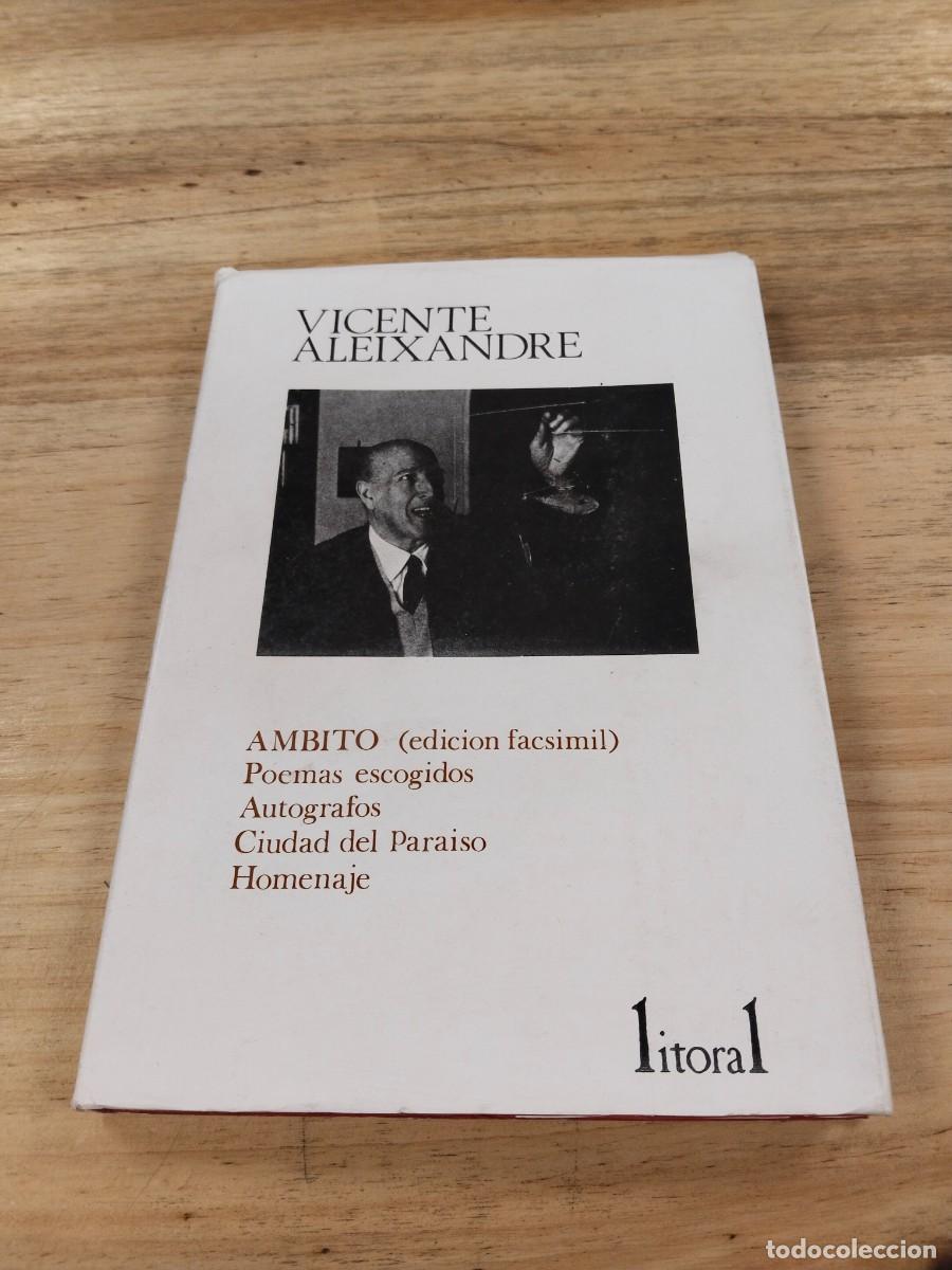 Coleccionismo de Revistas y Peri&oacute;dicos: Vicente Aleixandre - &Aacute;mbito (edici&oacute;n facsimil) - Poemas Escogidos- etc / Revista Litoral 103-104-105