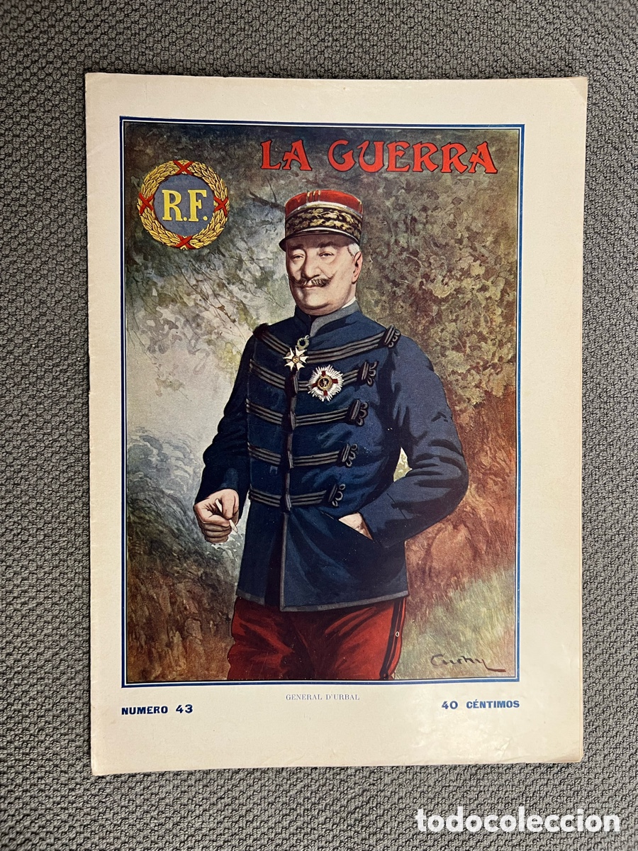 Coleccionismo de Revistas y Peri&oacute;dicos: LA GUERRA ILUSTRADA. Director Augusto Riera No.43 (1a. Guerra Mundial) Miguel Segu&iacute;. Editores