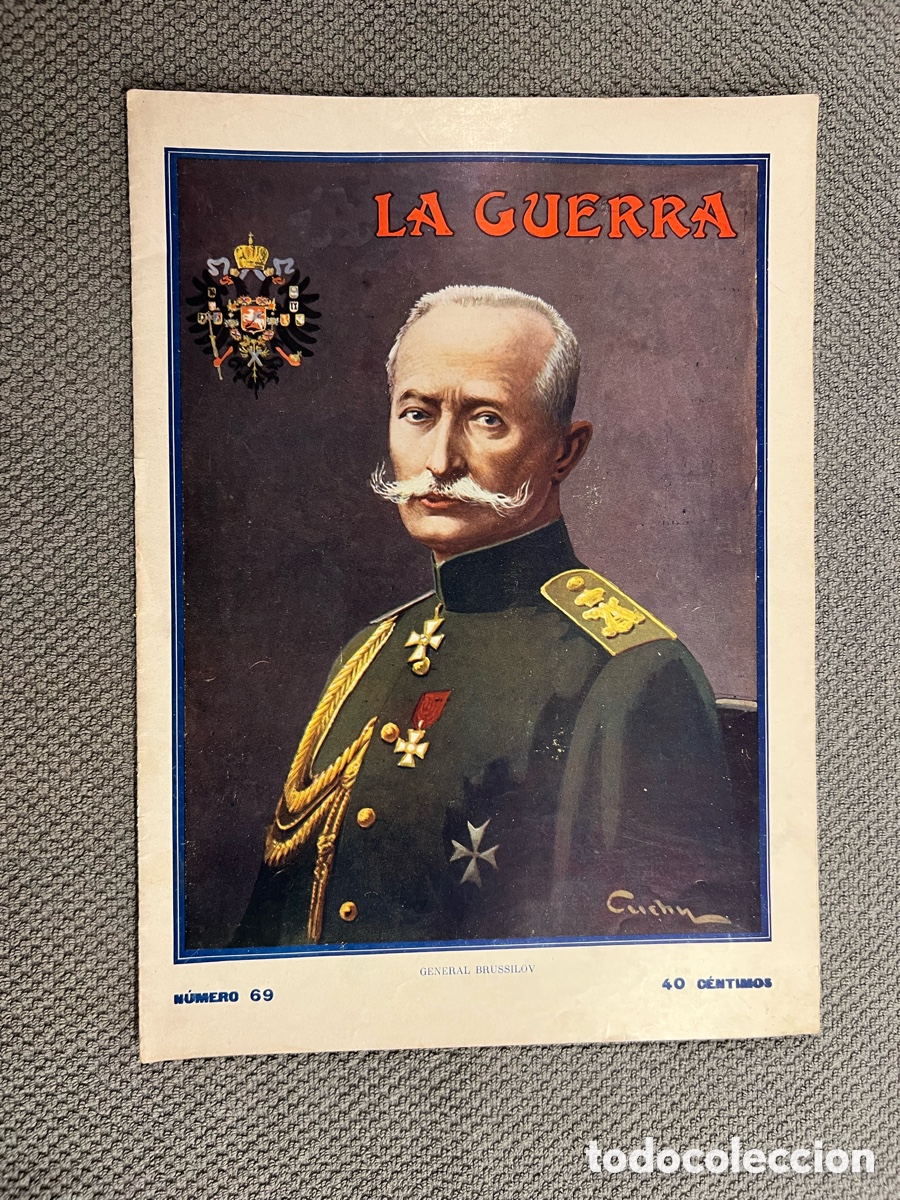 Coleccionismo de Revistas y Peri&oacute;dicos: LA GUERRA ILUSTRADA. GENERAL BRUSSILOV No.69 (1a. Guerra Mundial) Segu&iacute; Editores