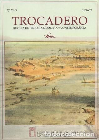 Coleccionismo de Revistas y Peri&oacute;dicos: TROCADERO. REVISTA DE HISTORIA MODERNA Y CONTEMPORANEA N&ordm; 10-11 1998-1999 - A-CA-4319
