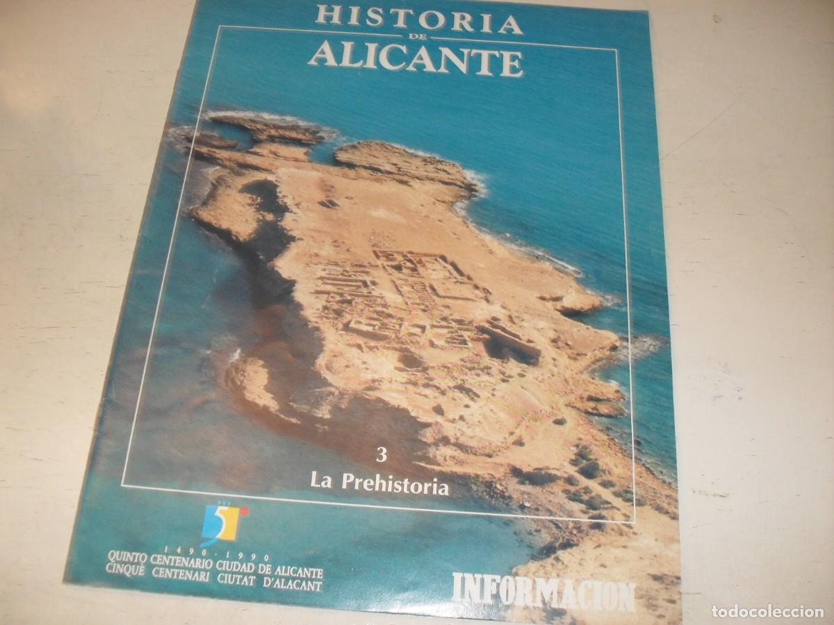 Sammeln von Zeitschriften und Zeitungen: FASCICULO HISTORIA DE ALICANTE N&ordm; 3,DE 22,LA PREHISTORIA,EDITA INFORMACION,1989