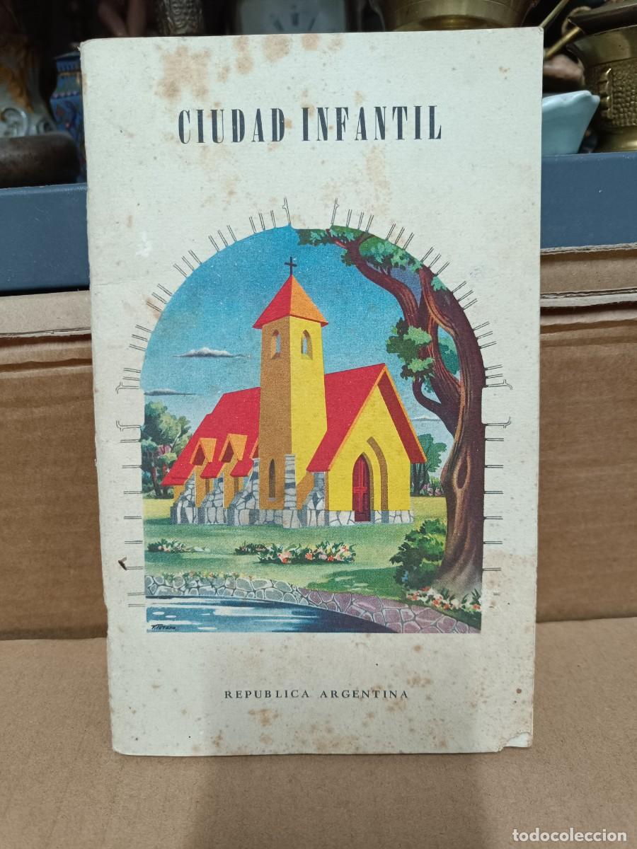 Coleccionismo de Revistas y Peri&oacute;dicos: ANTIGUO LIBRITO FOLLETO REVISTA, CIUDAD INFANTIL, ARGENTINA, HOGARES ESCUELA FUNDACION EVA PERON P22