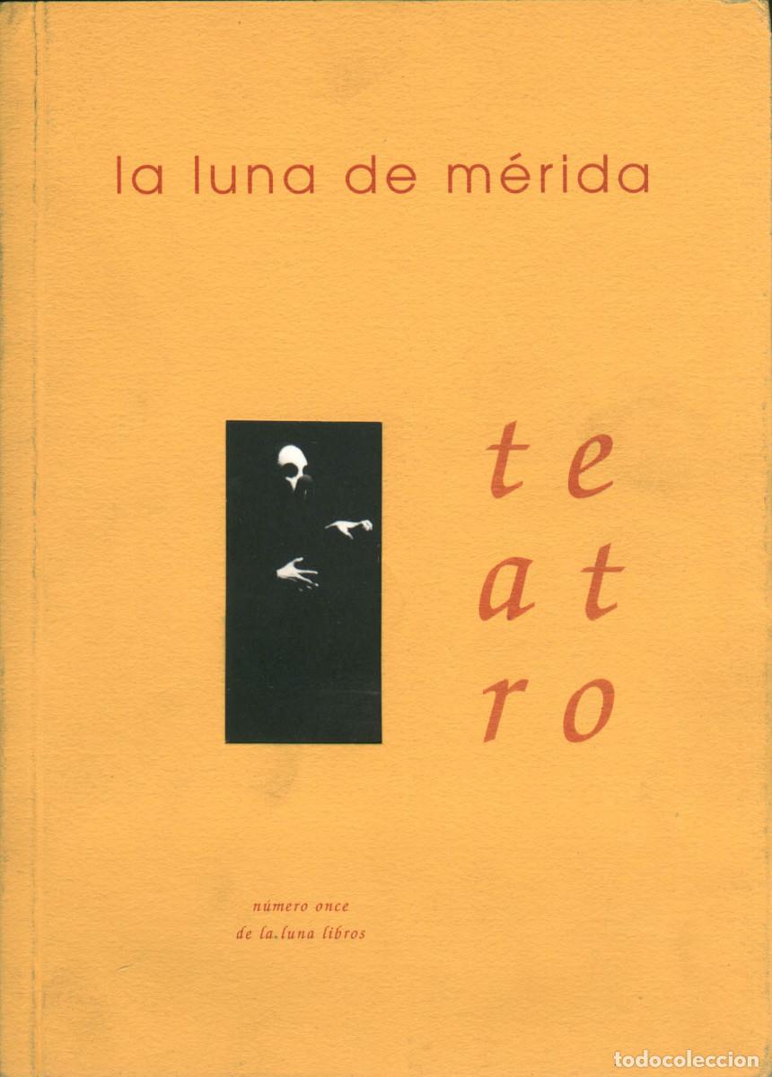 Coleccionismo de Revistas y Peri&oacute;dicos: La Luna de M&eacute;rida; 11 (1999) [dramaturgia Extremadura]