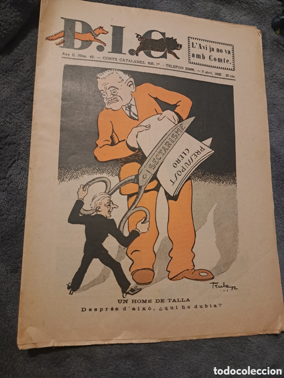 Collection Magazines and Newspapers: REVISTA D.I.C.(Defensa Interesos Catalans)- N&deg;42, 9 abril 1932. DIF&Iacute;CIL!!!