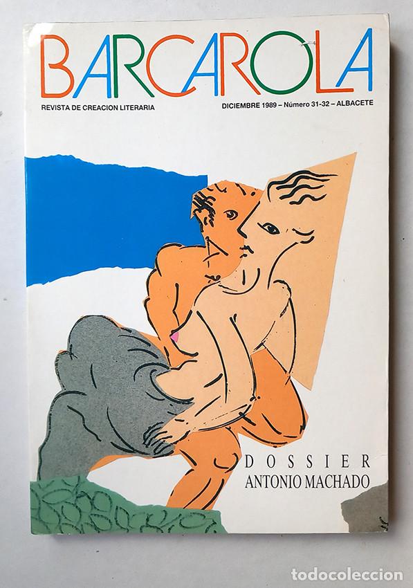 Coleccionismo de Revistas y Peri&oacute;dicos: Barcarola 31-32. Dossier Antonio Machado. Diciembre 1989. Sumario en fotos