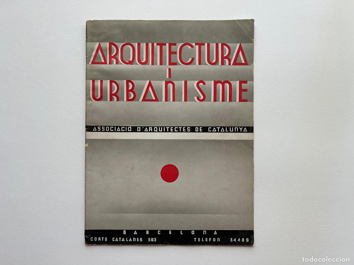 Coleccionismo de Revistas y Peri&oacute;dicos: ARQUITECTURA I URBANISME revista Associaci&oacute; Arquitectes de Catalunya &ndash; 1934 N&ordm; 1 &ndash; Girona Fargnoli
