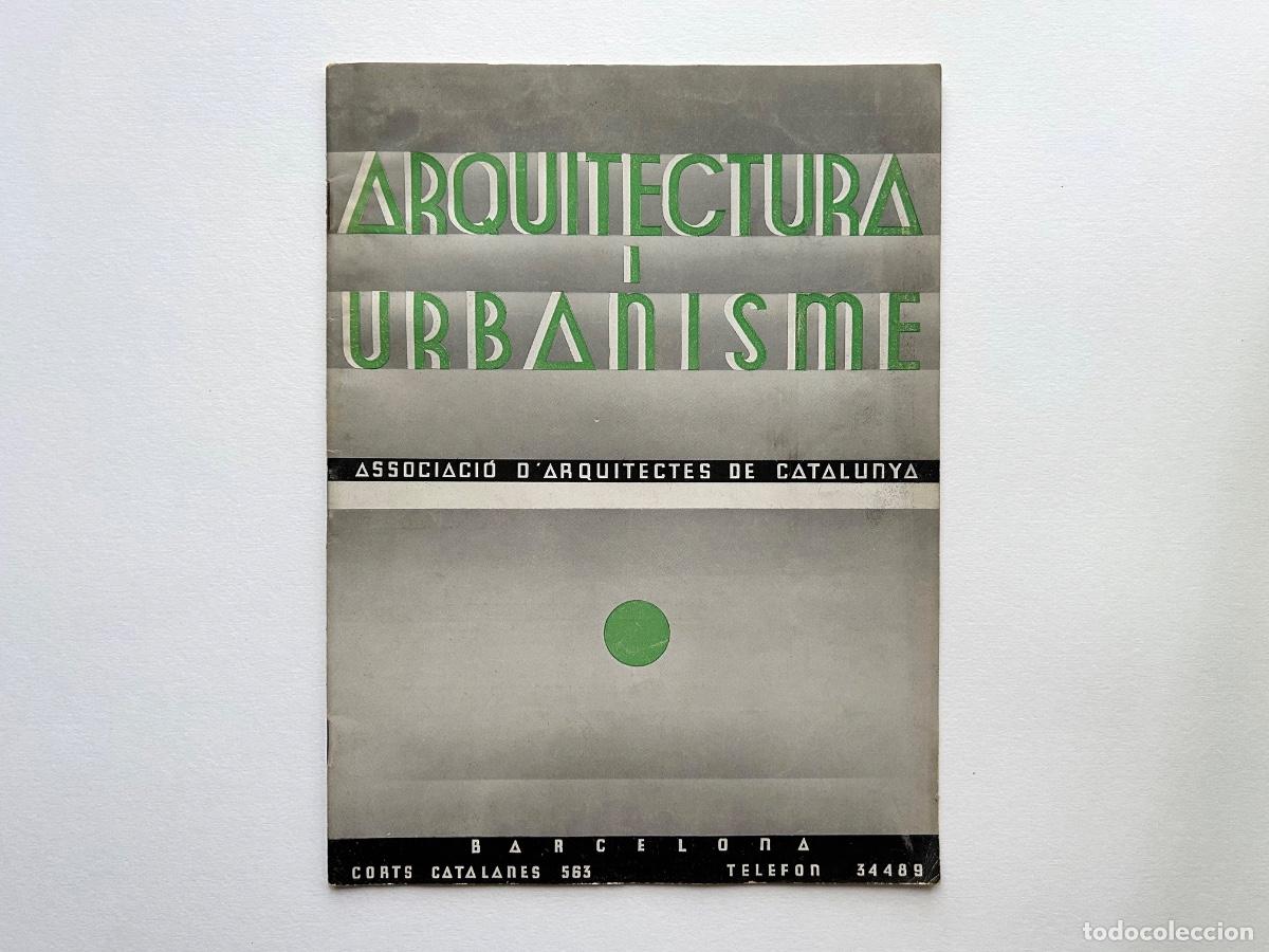 Coleccionismo de Revistas y Peri&oacute;dicos: ARQUITECTURA I URBANISME revista Associaci&oacute; Arquitectes de Catalunya &ndash; 1934 N&ordm; 2