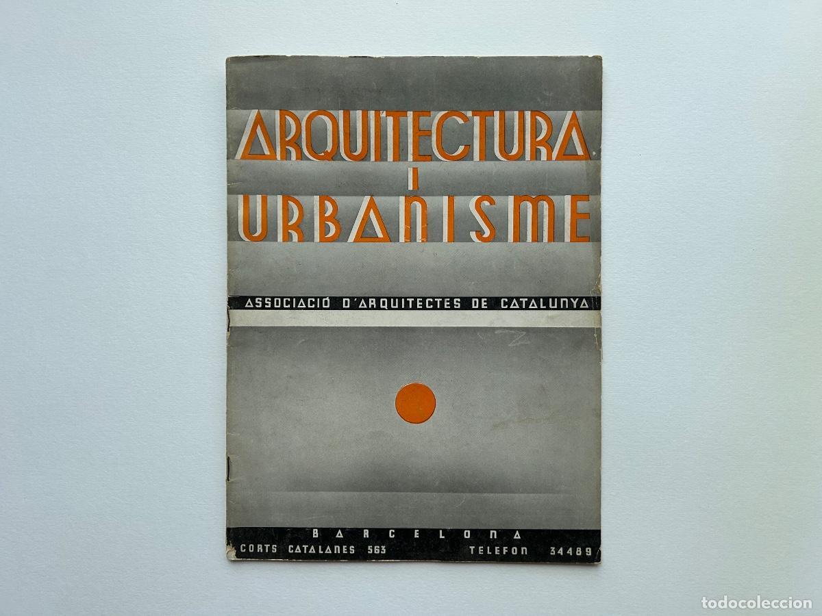 Coleccionismo de Revistas y Peri&oacute;dicos: ARQUITECTURA I URBANISME revista Associaci&oacute; Arquitectes de Catalunya &ndash; 1934 N&ordm; 3