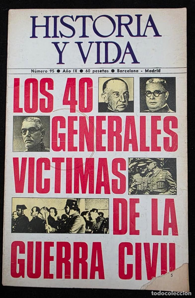 Coleccionismo de Revistas y Peri&oacute;dicos: Revista Historia y Vida N&ordm; 95 Los 40 Generales v&iacute;ctimas de la Guerra Civil a&ntilde;os 70