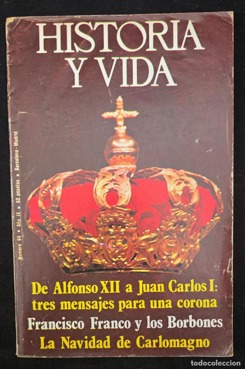 Coleccionismo de Revistas y Peri&oacute;dicos: Revista Historia y Vida N&ordm; 94 De Alfonso XII a Juan Carlos I Francisco Franco y los Borbones 26x17