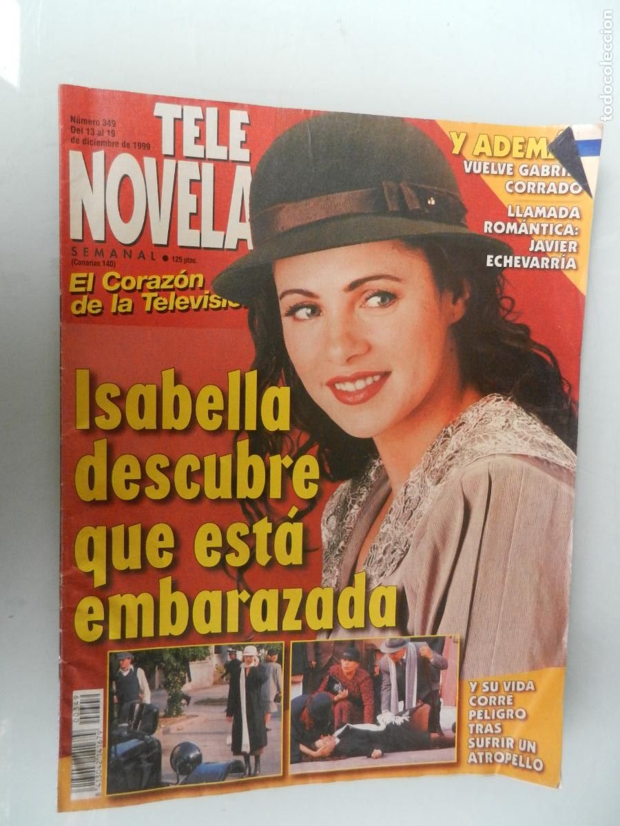 Collezionismo di Riviste e Giornali: TELE NOVELA SEMANAL N&ordm; 349- 12-1999 - EL CORAZON DE LA TELE -ISABELLA DESCUBRE QUE EST&Aacute; EMBARAZADA