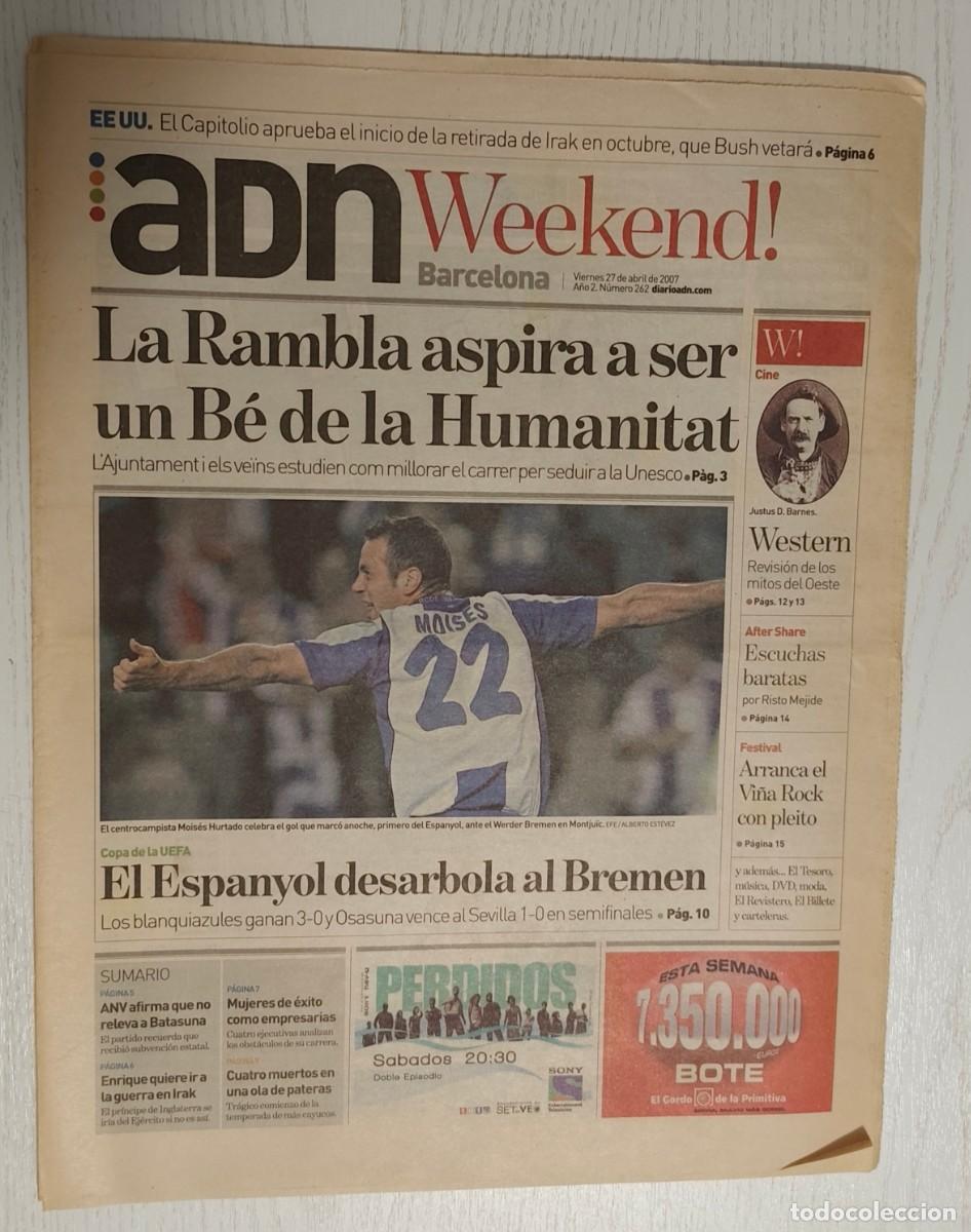 Collection Magazines and Newspapers: DIARIO ADN WEEKEND! BARCELONA N&ordm; 262 - 27 ABRIL 2007 - La Rambla / Rcd Espanyol Vs Werder Bremen ...