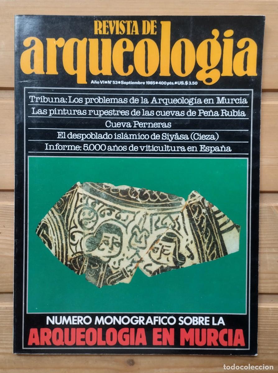 Coleccionismo de Revistas y Peri&oacute;dicos: Revista de Arqueolog&iacute;a N&deg; 53, 1985. Monograf&iacute;a de Arqueolog&iacute;a en Murcia.